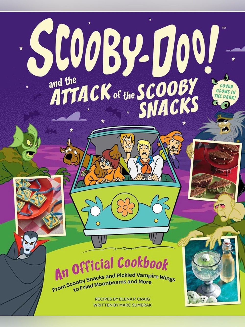 Scooby-Doo! and the Attack of the Scooby Snacks [An Official Cookbook]